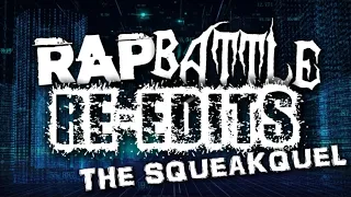 Rap Battle Re-Edits (The Squeakquel)