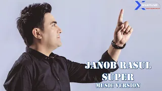 Janob Rasul - Super | Жаноб Расул - Супер (music version)