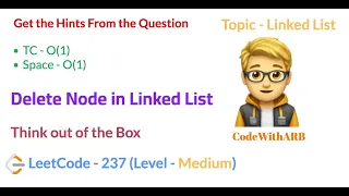 Delete Node in a Linked List  (LeetCode 237) (How to Think out of the Box)