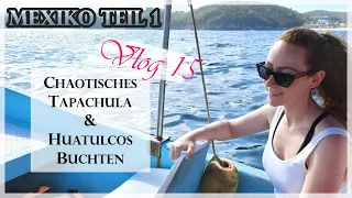 Weltreise Kreuzfahrt 2024 I Vlog 15 I Puerto Chiapas & Huatulco (Mexiko) I MS Artania – Phoenix