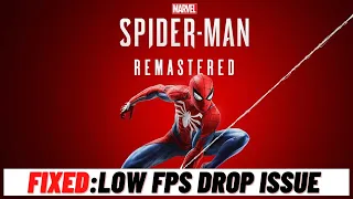 How to  Fix: Marvel’s Spider Man Low FPS Drops on PC