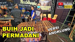 Hajar Bray! BUIH JADI PERMADANI by EXIST Versi Angklung Melodi & Gambang Bambu (DJ ANGKLUNG REMIX)