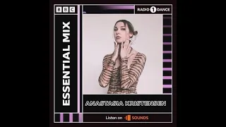 Anastasia Kristensen - Essential Mix 2022