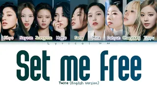 TWICE - Set me free(ENG VER.) Colour coded lyrics