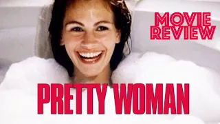 Pretty Woman 1990 Movie Review | Richard Gere | Julia Roberts