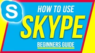 How to Use Skype - Beginner's Guide