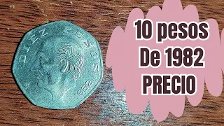 10 Pesos de 1982 PRECIO / Monedas de Mèxico / Monedas Mexicanas / Coins