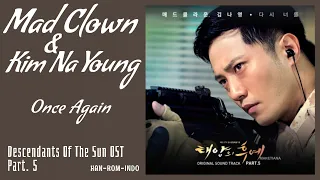 Mad Clown & Kim Na Young – Once Again (다시 너를) | Descendants Of The Sun 태양의 후예 OST Part.5 Lyrics Indo