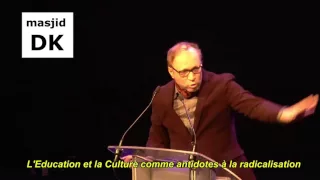 "Education et Culture contre la Radicalisation"  Ghaleb Bencheikh RAMN 2016