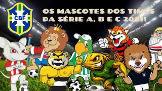 Os mascotes dos times da Série A, B e C 2021!