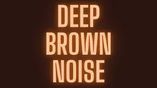 Deep Pure Brown Noise: Sleep, Study, and Relaxation | 1 Hour of Serenity and Calm | HD, Black Screen