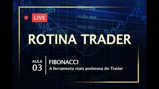 Aula 3: FIBONACCI: Como alongar ganhos com essa ferramenta poderosa.