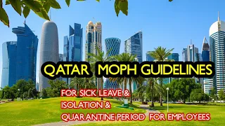 #qatarnews MoPH guidelines for sick leaves  to all employees:isolation and quarantine period(covid)