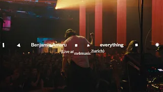 Benjamin Amaru -  everything (live at m4music zurich)