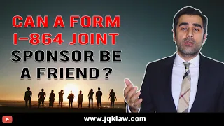 Can A Form I-864 Joint Sponsor Be A Friend?