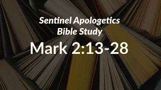 Sentinel Discord Bible Study - Mark 2:13-28