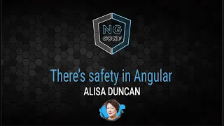 There's Safety in Angular | Alisa Duncan | ng-conf 2022