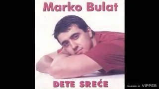 Marko Bulat - Svanulo je svanulo - (Audio 1997)