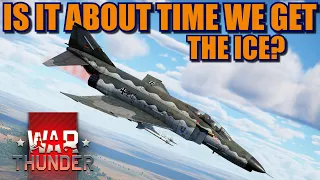 War Thunder is it the right time for the F-4F ICE program to come?