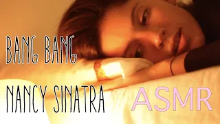 ASMR Bed Sing-along ~ Bang bang Nancy Sinatra (Lofi Cover)