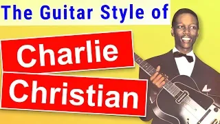 The CHARLIE CHRISTIAN Guitar Style// Honeysuckle Rose(with transcription)