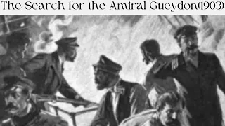 The Search for the Amiral Gueydon(1903)