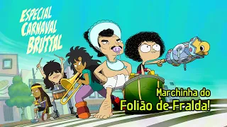 Marchinha do folião de Fralda (Irmão do Jorel e Seu Edson) - Especial Carnaval Bruttal!