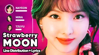 TWICE - Strawberry Moon (Line Distribution + Lyrics Karaoke) PATREON REQUESTED