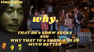 WHY NETFLIX’S THAT 90’s SHOW SUCKS!!!