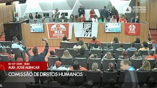 10/07/2019 18:00 - Comissão de Direitos Humanos