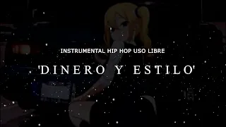 DINERO Y ESTILO - BASE DE RAP - USO LIBRE - HIP HOP - INSTRUMENTAL - BOOM BAP - FREESTYLE TYPE BEAT