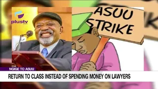 Ngige To ASUU: Return To Class Instead Of Spending Money On Lawyers | NEWS