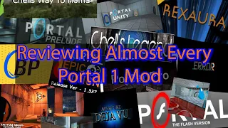 Reviewing Almost Every Portal 1 Mod