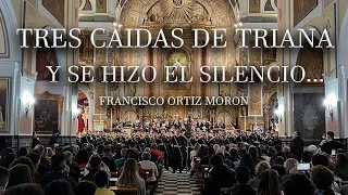[4K] ESTRENO | Y SE HIZO EL SILENCIO... | TRES CAIDAS DE TRIANA | 2022