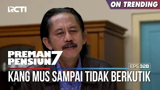 Kang Mus Sampai Tidak Berkutik Diomelin Sama Emak - PREMAN PENSIUN 7 Part (1/2)