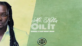 Mr. Killa - Oil It (Buskilaz & Yuval Nahari Official Remix)