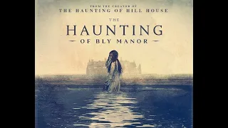 Призраки усадьбы Блай / The Haunting of Bly Manor Opening Titles