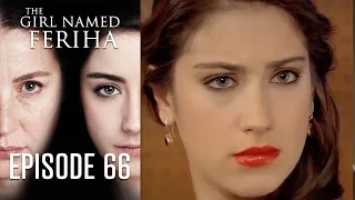 The Girl Named Feriha - Episode 66