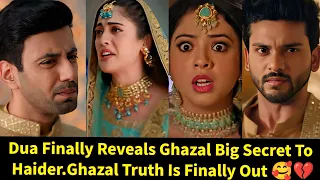 Sisters Wives Zeeworld||Dua Finally Reveals Ghazal Big Secret To Haider.Ghazal Truth Is Finally Out