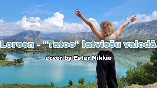 Loreen - "TATOO" latviešu valodā (cover by Ester Nikkie)🌟