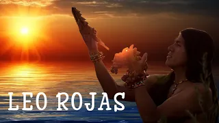 Leo Rojas Greatest Hits Full Album 2022 Best of Leo Rojas Best Pan Flute 2022