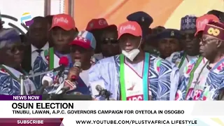 Osun Election: Tinubu, Lawan, A.P.C. Governors Campaign For Oyetola In Osogbo | NEWS