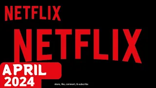 What’s Coming to Netflix in April 2024