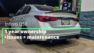 INFINITI Q50 3.0T 1 year ownership + issues+maintenance cost