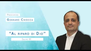 "Al riparo di Dio" Salmo 91 predicatore Gennaro Chiocca