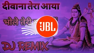 Deewana Tera Aaya Bhole Teri Nagri Mein Dj Remix || Bholenath New Song Dj Remix Hard Bass 2023