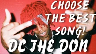 CHOOSE THE BEST DC THE DON SONG!! | Part 1