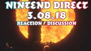 Nintendo Direct 3.03.18 Reaction / Discussion