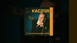 Kaczor Feri - Egy kis boldogságra vágyom (Teljes album)