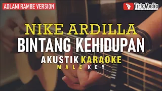 bintang kehidupan - nike ardilla (akustik karaoke) adlani rambe version | male key